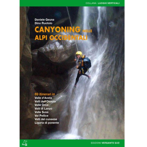 Canyoning nelle Alpi Occientali guia de barrancos reseñas barranquismo italia alpes occidentales