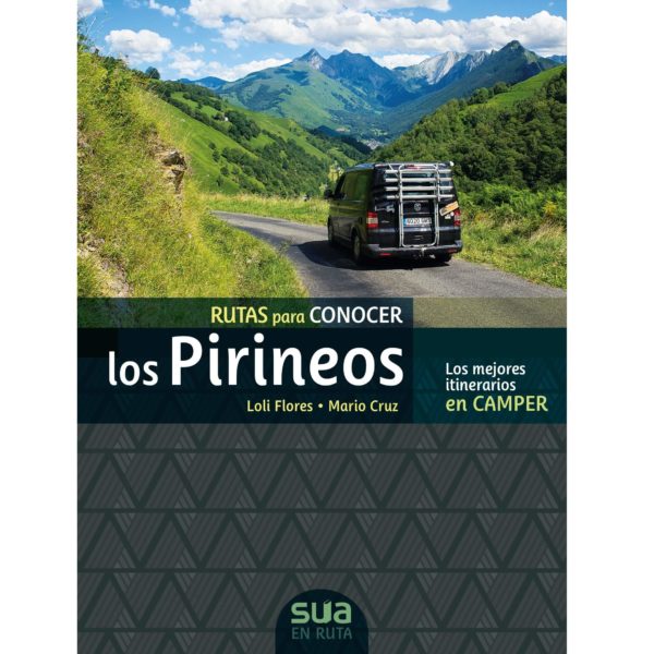 Conocer los Pirineos en Camper. Guia de rutas en furgoneta.