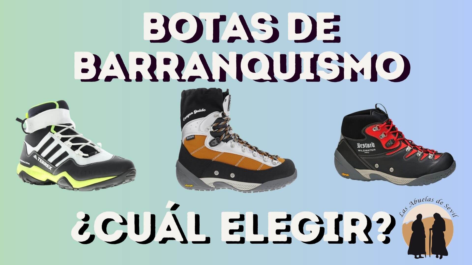 Botas de barranqusimo, ¿cuál elegir? ¿Cómo elegir la bota de barrancos.