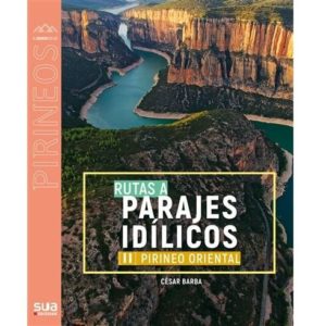 Rutas a Parajes Idílicos. Libro senderismo.