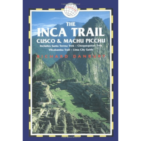 The Inca Trail. Guía de itinerario.