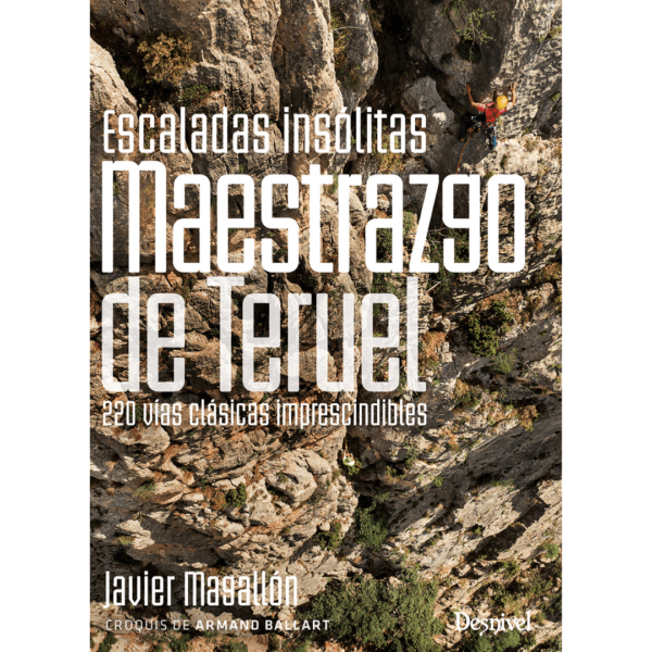 Escaladas Insólitas del Maestrazgo de Teruel