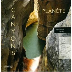 Planete Canyons libro de fotografia de barrancos corse crete espagne france guadaloupe italie madere majorque suisse vietnam
