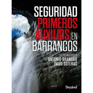 Seguridad y Primeros Auxilios en Barrancos manual libro montaña barranquismo